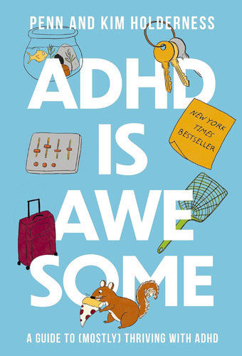 Livre Adhd Is Awesome: A Guide To (mostly) Thriving With Adhd (Kim Holderness Penn Holderness)...