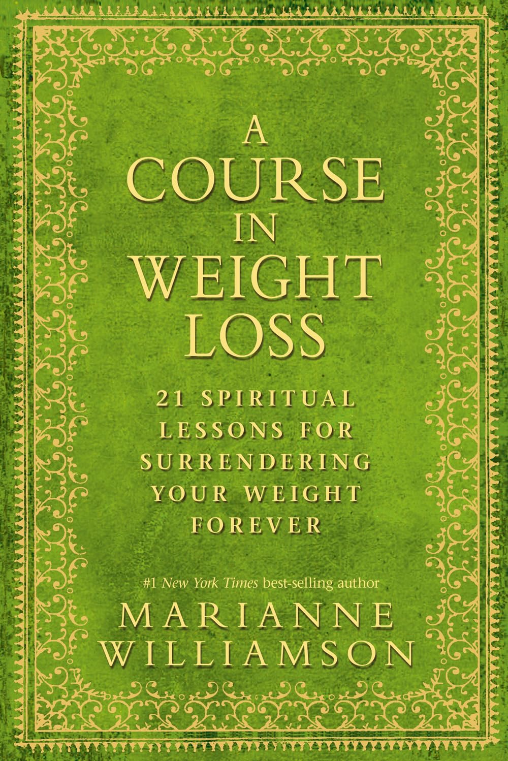 Livre A Course In Weight Loss: 21 Spiritual Lessons for Surrendering Your Weight Forever - Marian...