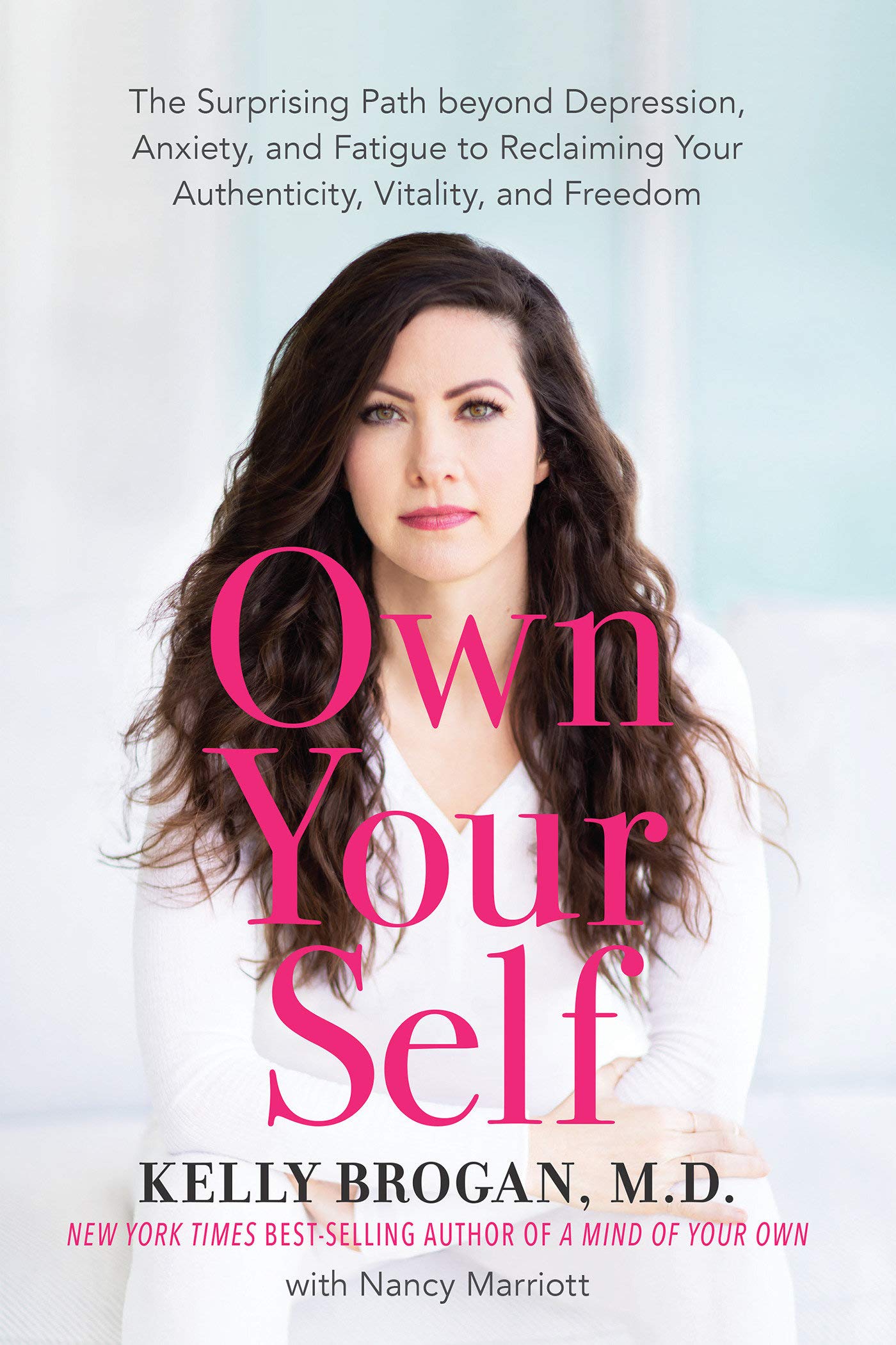Livre Own Your Self: The Surprising Path beyond Depression, Anxiety, and Fatigue to Reclaiming Yo...