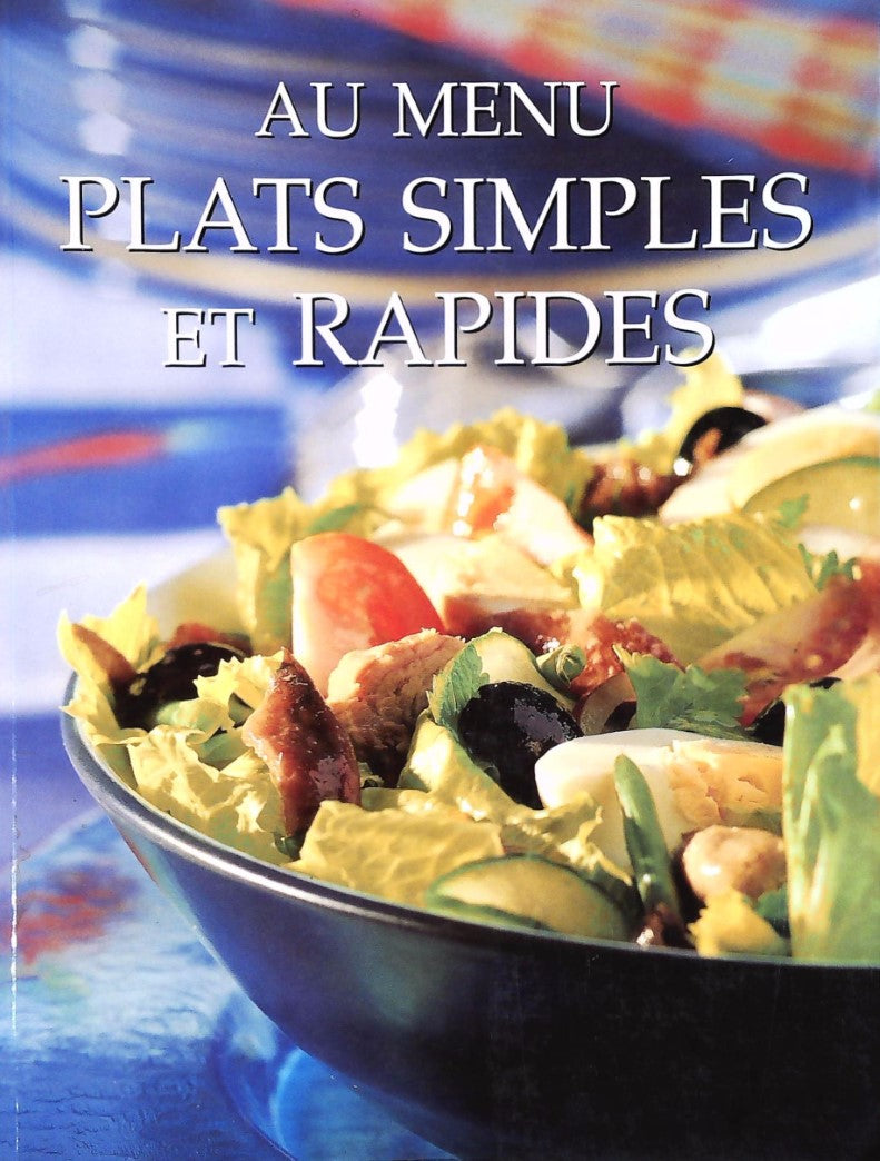 Livre Au menu plats simples et rapides - Collectif (Livre d'occasion) - ISBN 1405438207