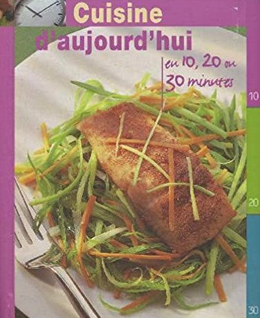 Livre Cuisine d'Aujourd'hui en 10, 20 ou 30 miunutes - Collectif (Livre d'occasion)