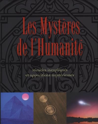 Livre Les mystères de l'humanité : Miracles inexpliqués et apparitions mystérieuses - Collectif (...