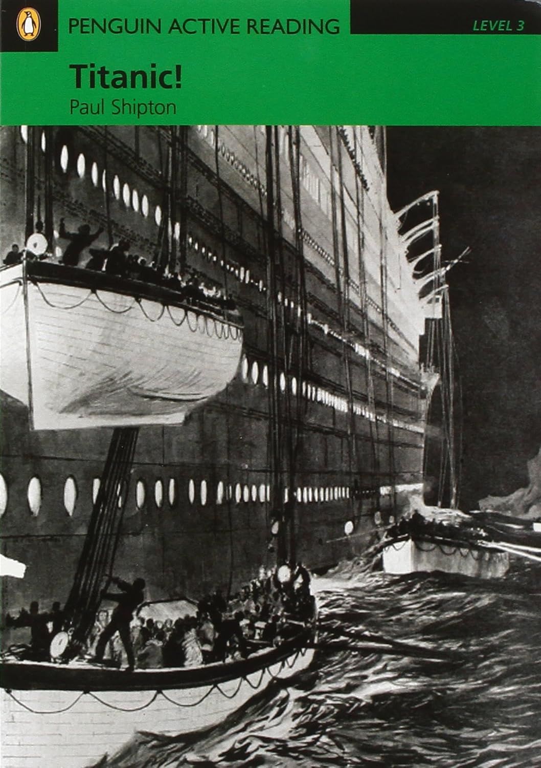 Penguin Active Reading : Titanic! - Paul Shipton