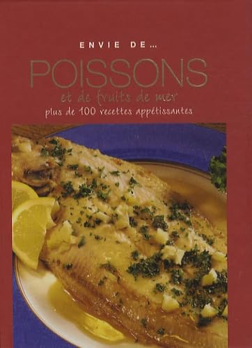 Livre Poissons et de fruits de mer : Plus de 100 recettes appétissantes - Collectif (Livre neuf) ...