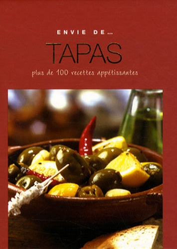 Livre Envie de... tapas : Plus de 100 recettes appétissantes - Collectif (Livre d'occasion) - ISB...