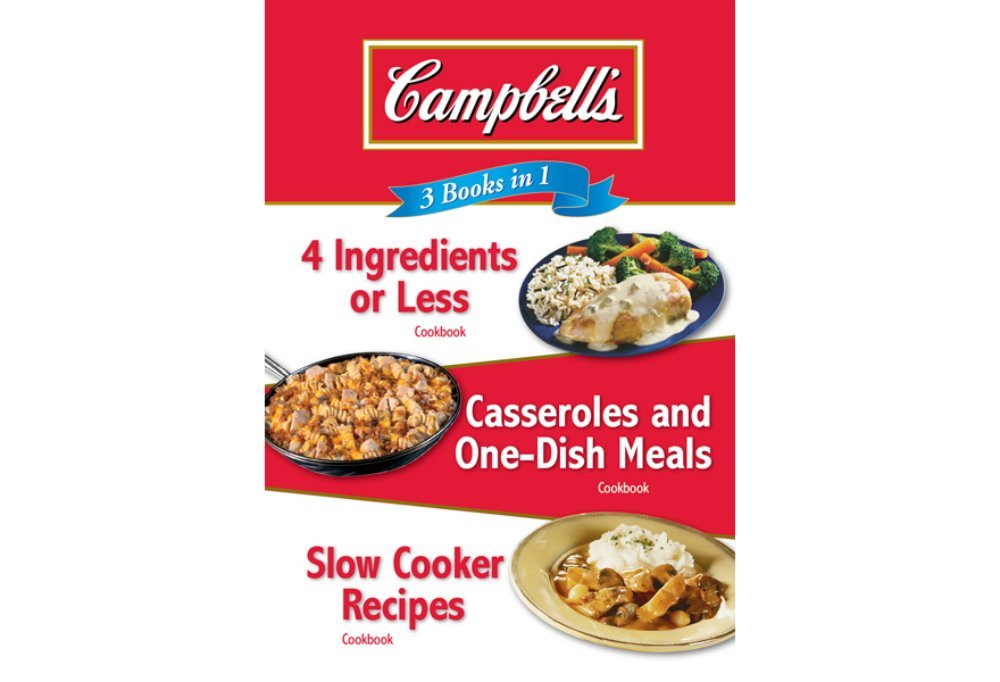 Livre Campbell's 3 books in 1 : 4 ingredients or Less, Casseroles and One-Dish Meals, Slow Cooker...