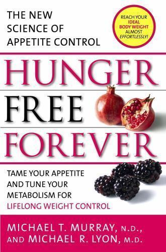 Livre Hunger Free Forever: The New Science of Appetite Control - Michael T. Murray (Livre d'occas...