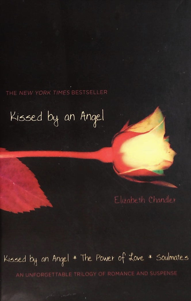 Livre Kissed by an Angel: Kissed by an Angel; The Power of Love; Soulmates - Elizabeth Chandler (...