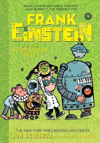 Frank Einstein Series # 4 : Frank Einstein and the EvoBlaster Belt - Jon Scieszka