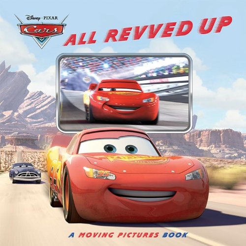 Disney-Pixar Cars : All Revved Up: A Moving Pictures Book - Disney Books