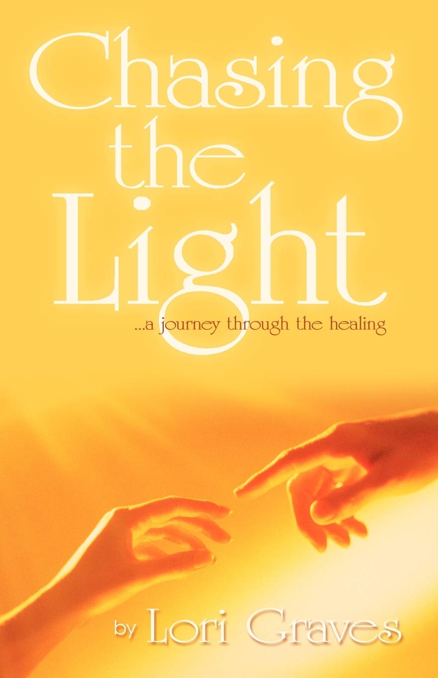 Livre Chasing the Light: A Journey Through the Healing - Lori Graves (Livre d'occasion) - ISBN 14...