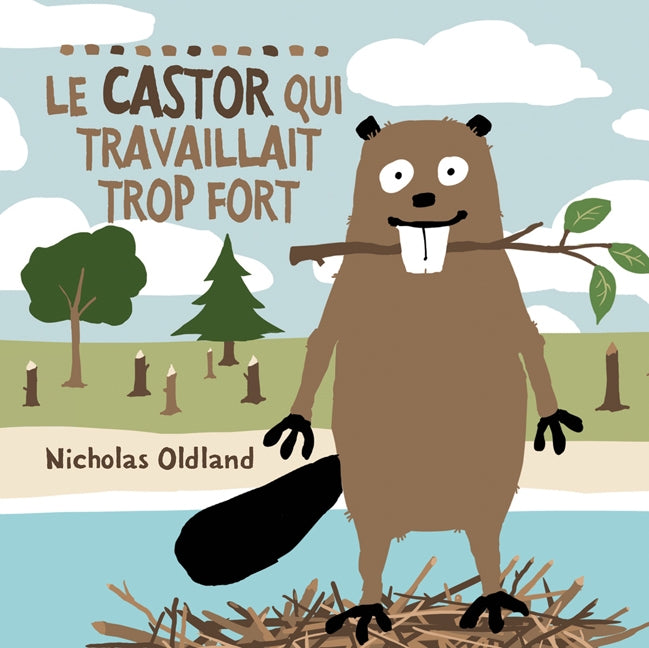 Livre Le castor qui travaillait trop fort - Nicholas Oldland (Livre d'occasion) - ISBN 1443111589