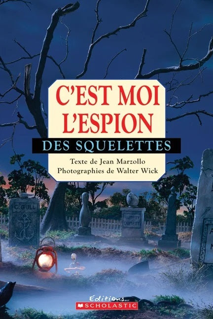 C'est moi l'espion des squelettes - Jean Marzollo