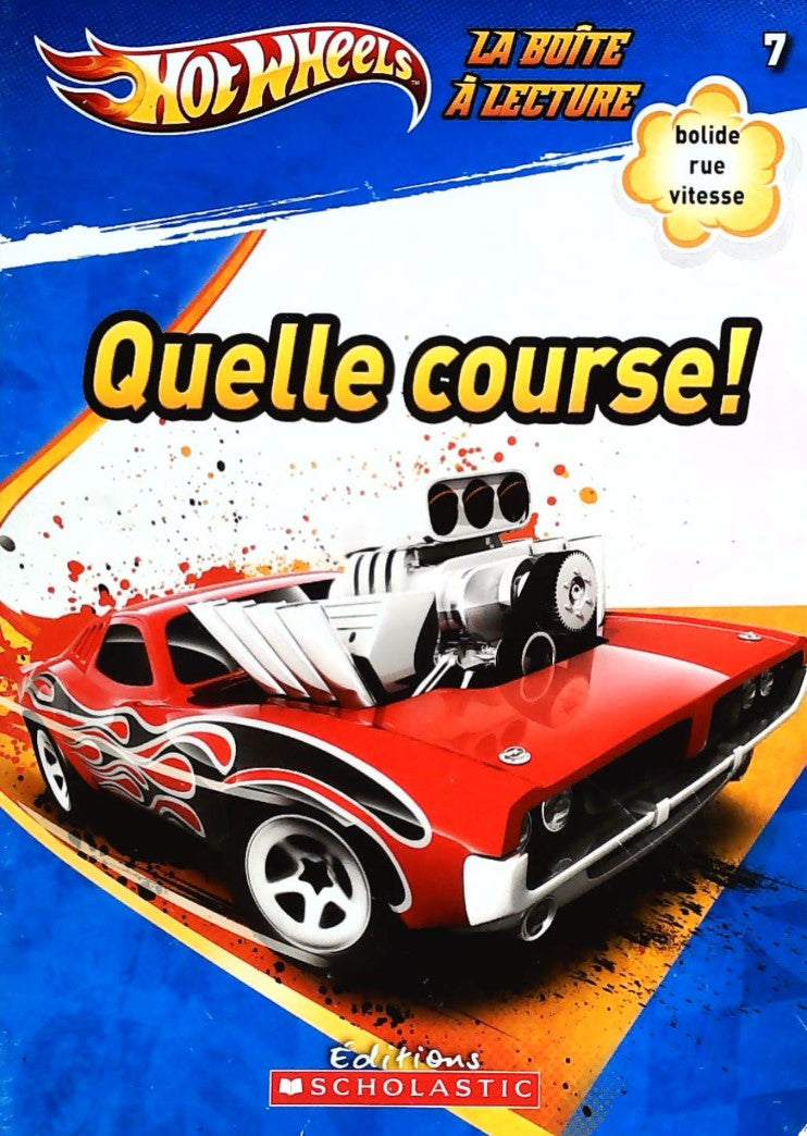 Livre Hot Wheels : La boîte à lecture # 7 : Quelle course! (Livre d'occasion) - ISBN 1443120588