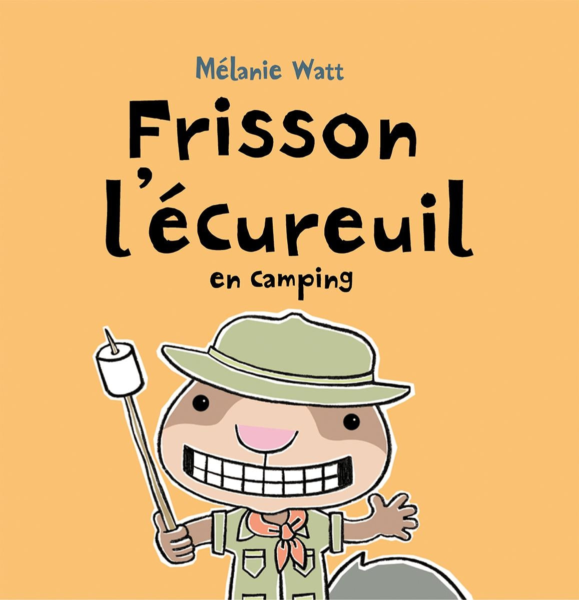 Frisson l'écureuil : En camping - Melanie Watt