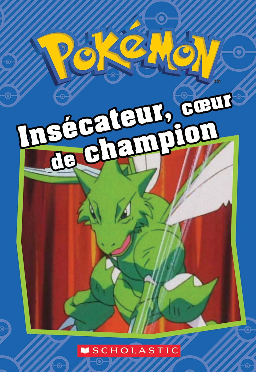 Pokémon : Insécateur, coeur de champion - Sheila Sweeny