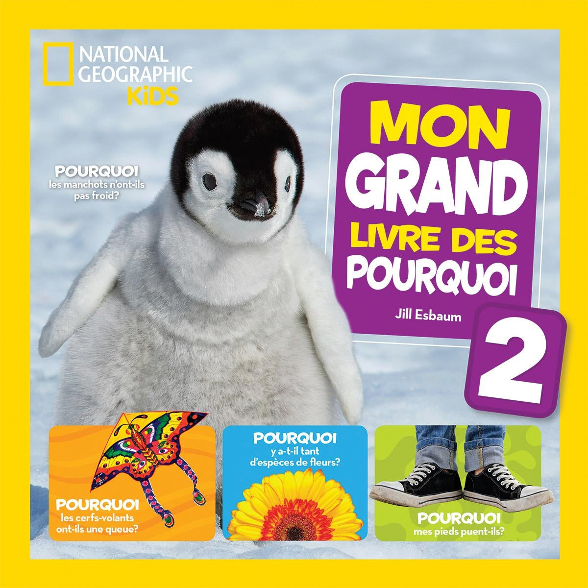 National Geographic Kids : Mon grand livre des pourquoi #2 - Jill Esbaum