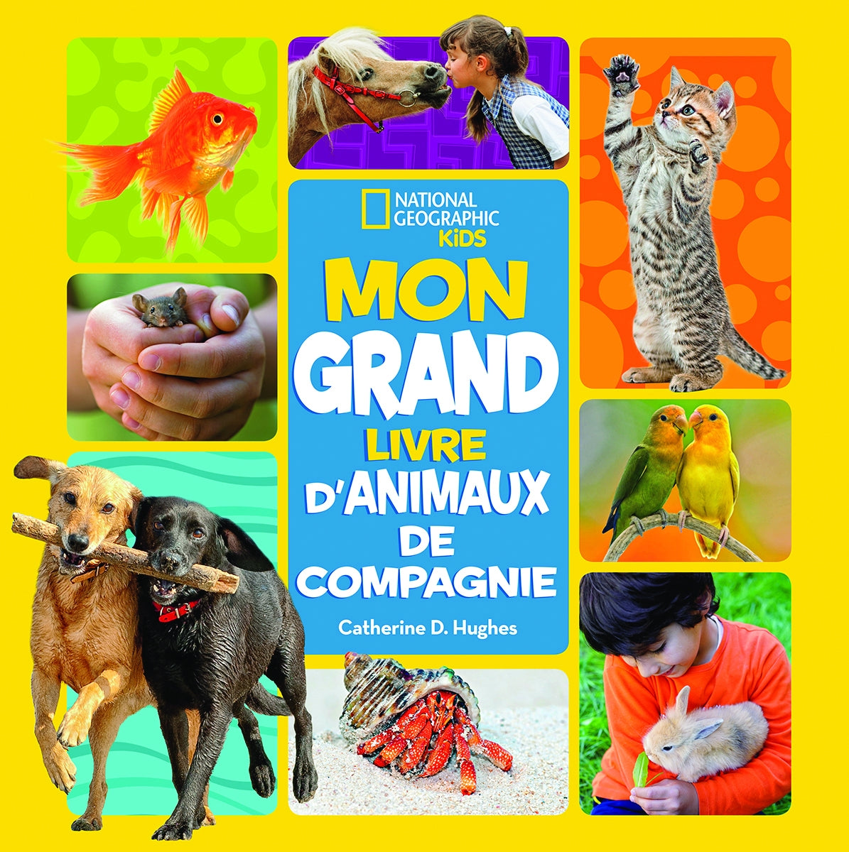 Livre Mon grand livre d'animaux de compagnie - Catherine D. Hughes (Livre d'occasion)