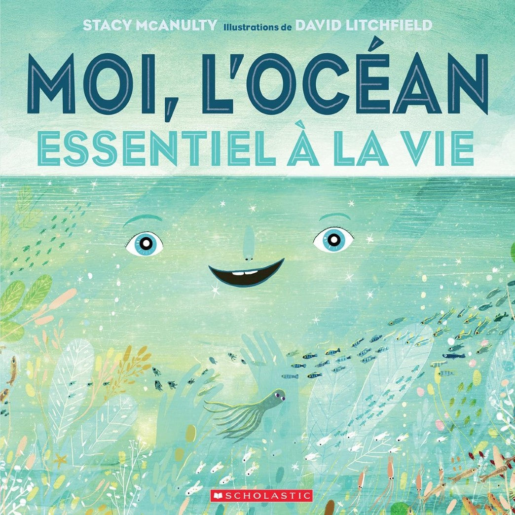 Moi, l'océan: Essentiel à la vie - Stacy McAnulty