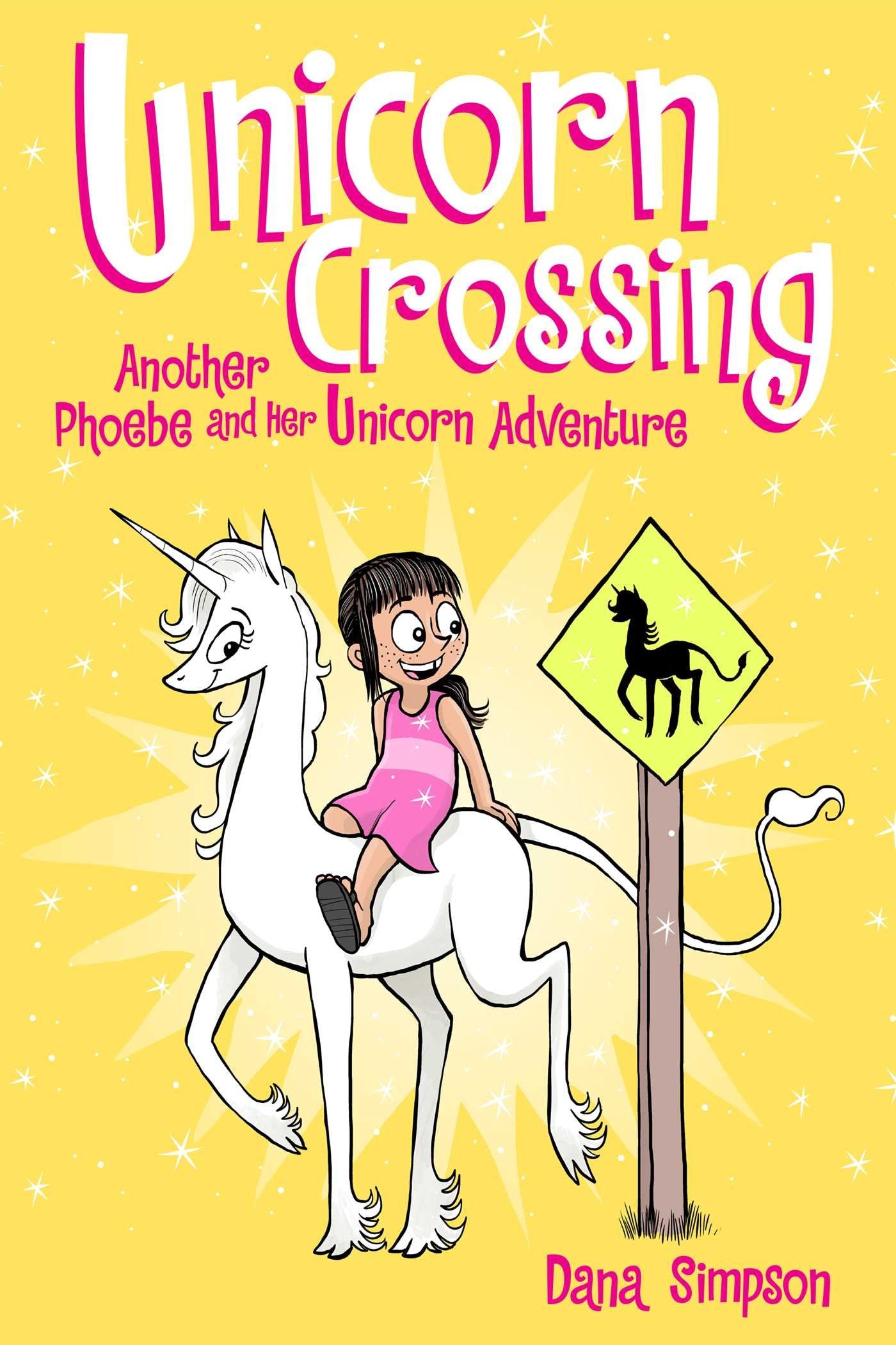 Unicorn Crossing # 5 : Another Phoebe and Her Unicorn Adventure - Dana Simpson