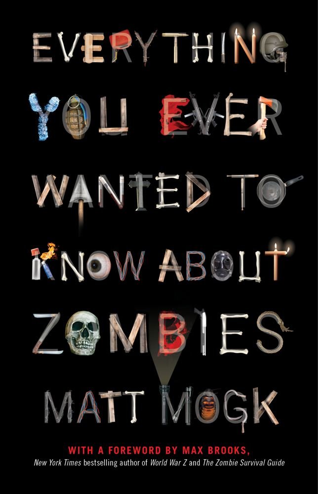 Livre Everything You Ever Wanted to Know About Zombies - Matt Mogk (Livre d'occasion) - ISBN 1451...