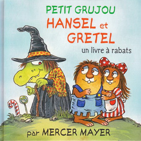 Hansel et Gretel : Un livre à rabats - Marcer Mayer