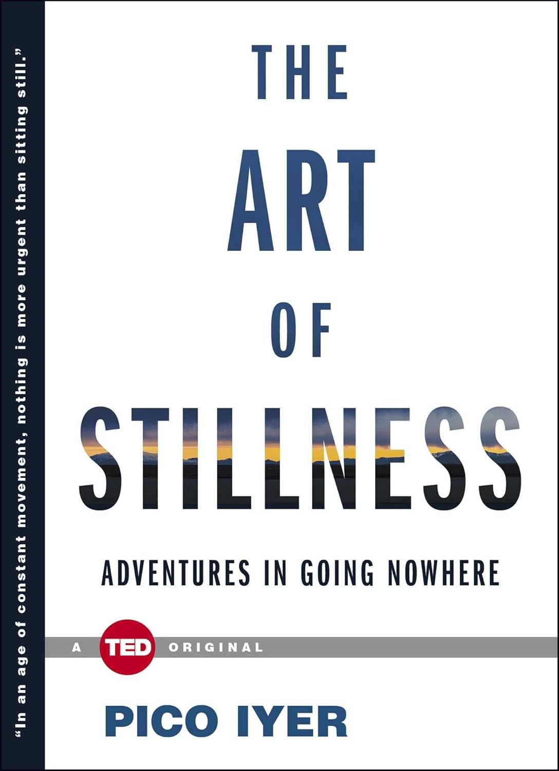 Livre The Art Of Stillness : Adventures In Going Nowhere - Pico Iyer (Livre neuf) - ISBN 1476784728