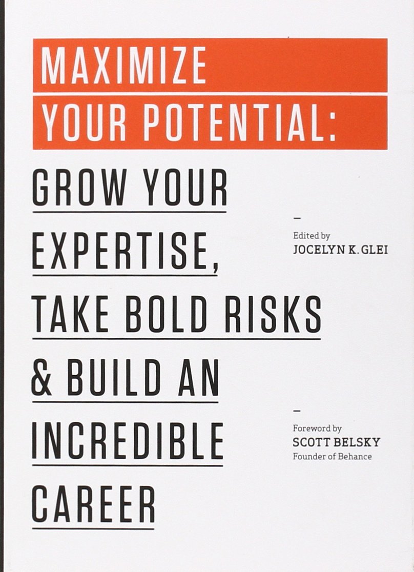 Livre Maximize Your Potential: Grow Your Expertise, Take Bold Risks & Build an Incredible Career ...