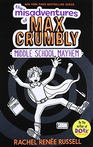 The Misadventures of Max Crumbly # 2 : Middle School Mayhem - Rachel Renee Russell