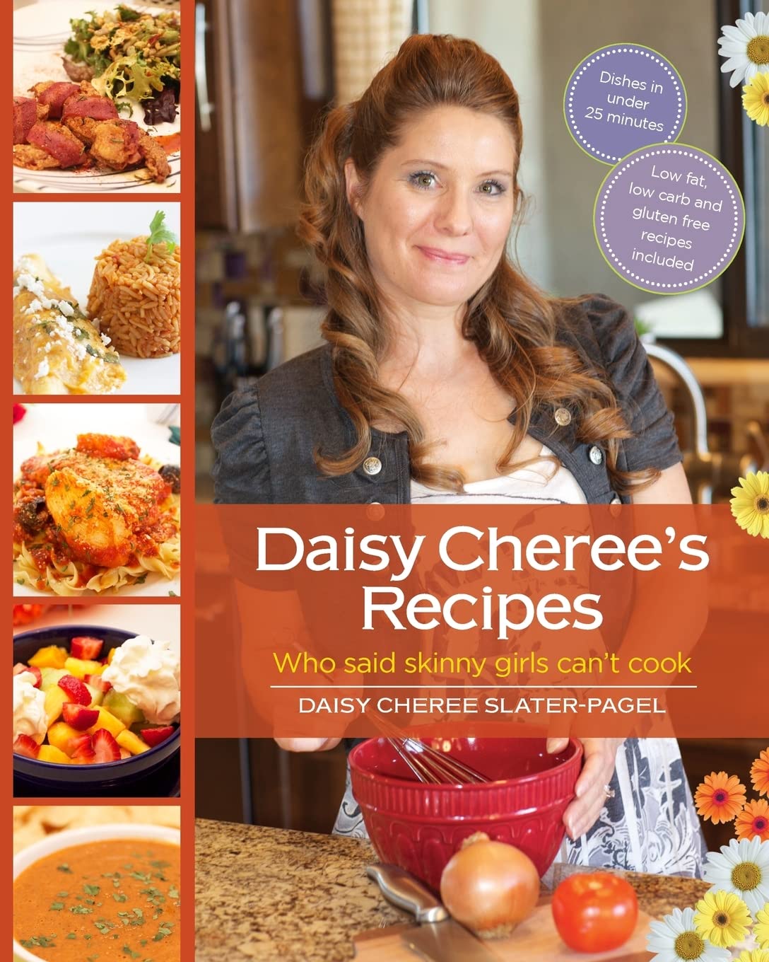 Livre Daisy Cheree's Recipes: Who said skinny girls can't cook - Mrs. Daisy Cheree Slater-Pagel (...