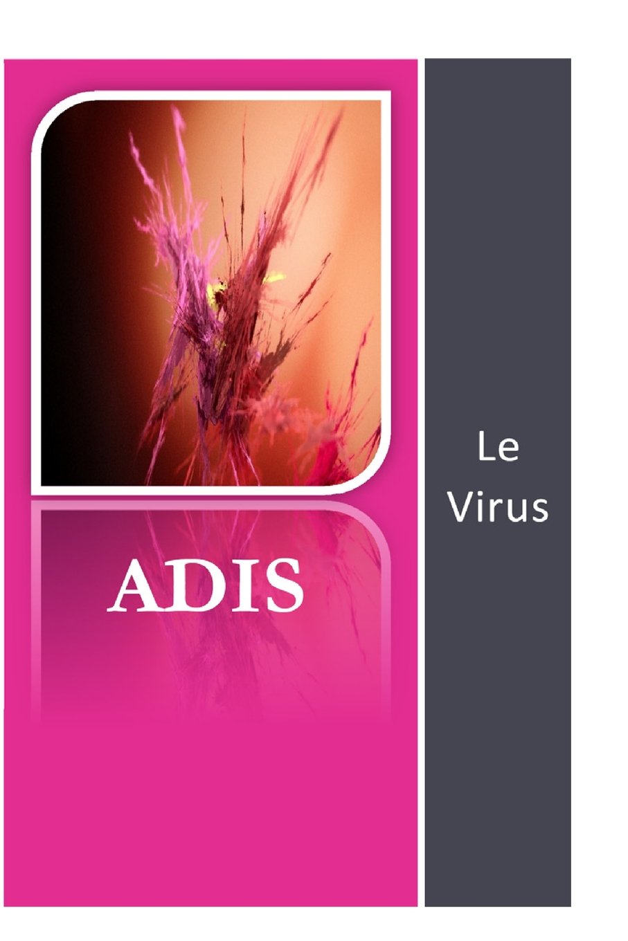 Livre ADIS : Le virus - Claude Cfo Fournier (Livre d'occasion)