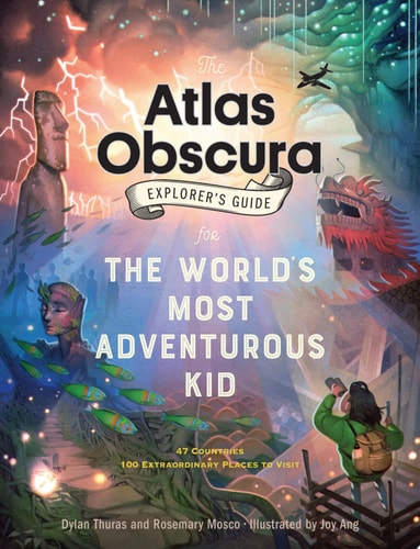 Livre The Atlas Obscura Explorer’s Guide For The World’s Most Adventurous Kid (Rosemary Mosco /...
