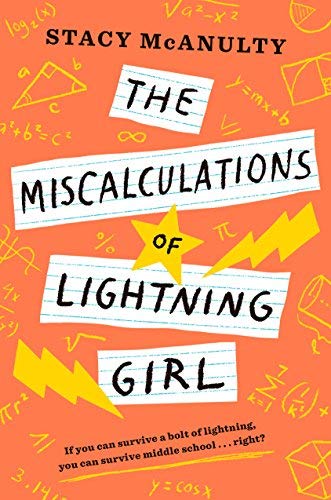 The Miscalculations of Lightning Girl - Stacy McAnulty