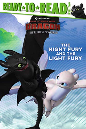 How To Train Your Dragon: Hidden World : The Night Fury and the Light Fury (Ready-to-Read/Level 2) - Tina Gallo