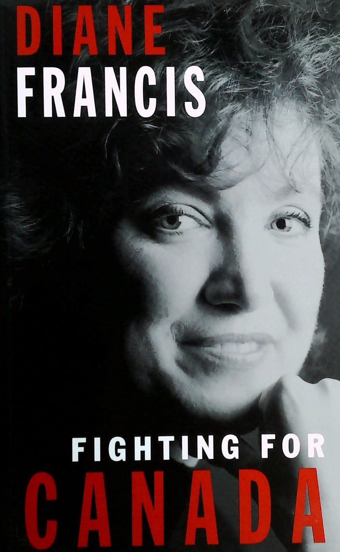 Livre Fighting for Canada - Diane Francis (Livre d'occasion) - ISBN 1550137964