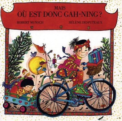 Livre Mais, ou est donc Gah-Ning? (Robert Munsch) (Livre d'occasion) - ISBN 1550379844