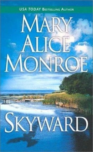 Livre Skyward (Mary Alice Monroe) (Livre d'occasion) - ISBN 1551667002
