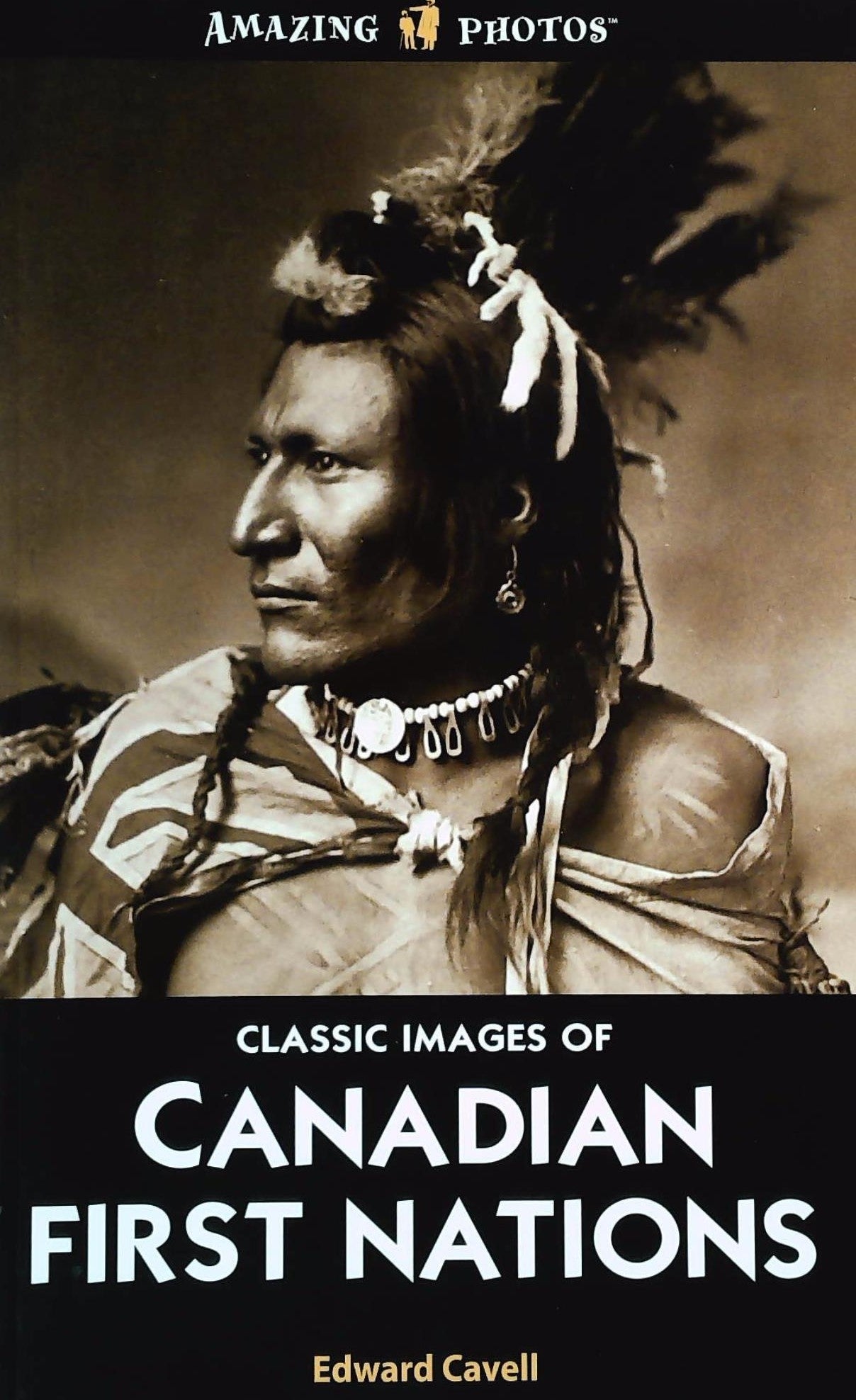 Livre Classic Images of Canadian First Nations - Edward Cavell (Livre d'occasion) - ISBN 1554396042
