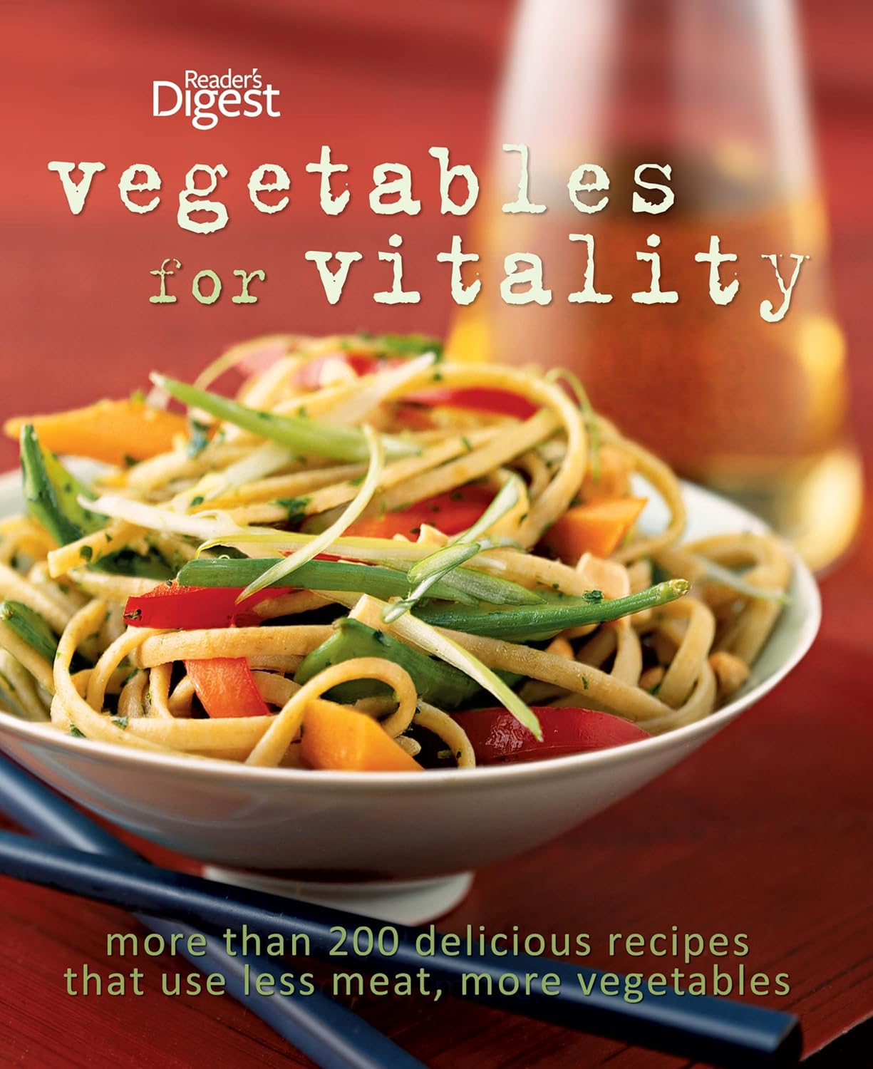 Livre Vegetables For Vitality : More Than 200 Delicious Recipes That Uses Less Meat, More Vegetab...