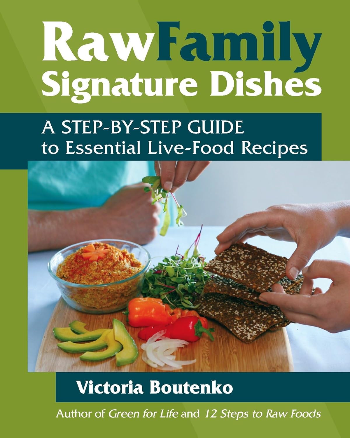 Livre Raw Family Signature Dishes : A Step-by-Step Guide - Victoria Boutenko (Livre d'occasion) -...