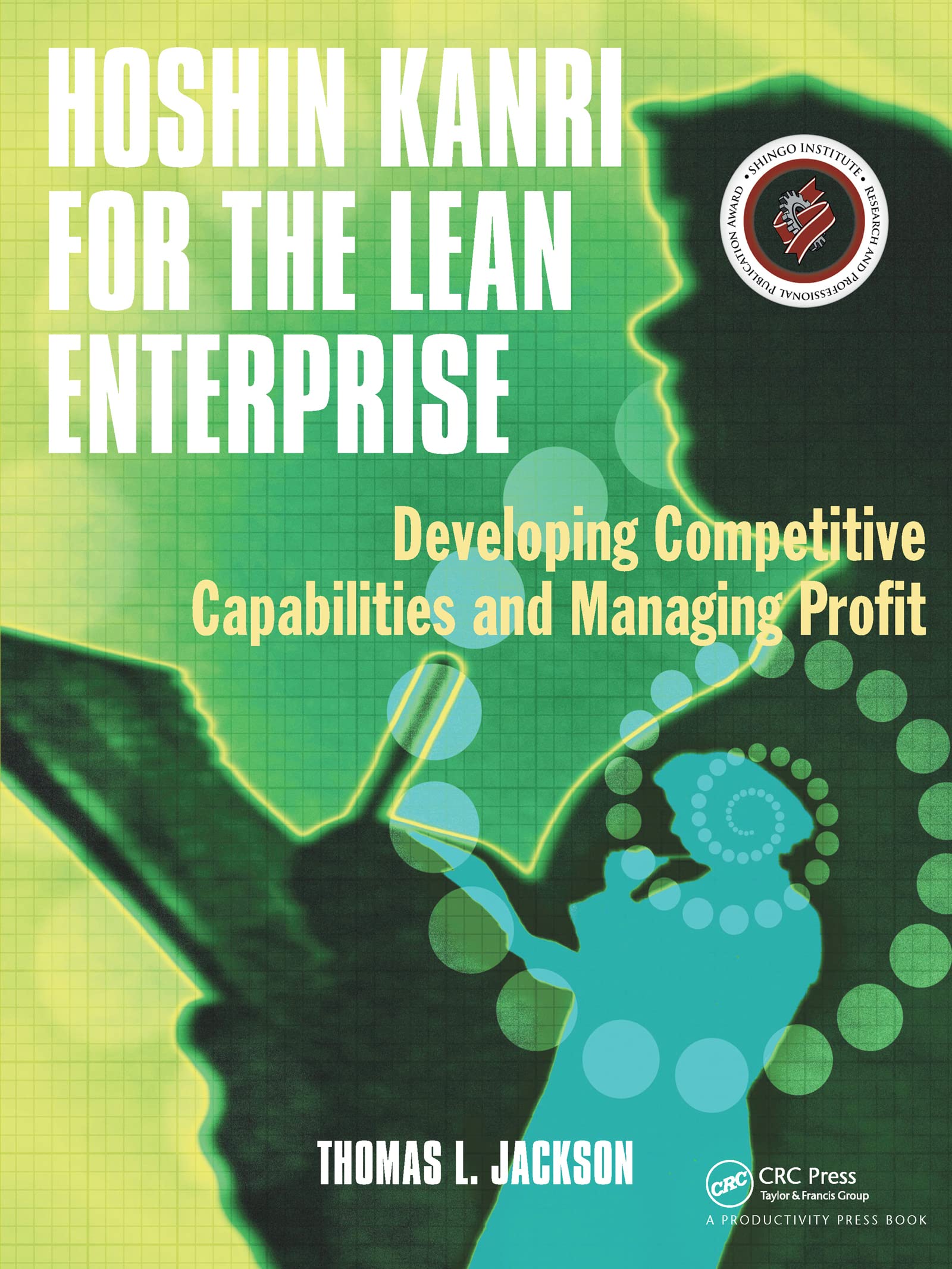 Livre Hoshin Kanri For The Lean Enterprise : Developing Competitive Capabilities and Managing Pro...