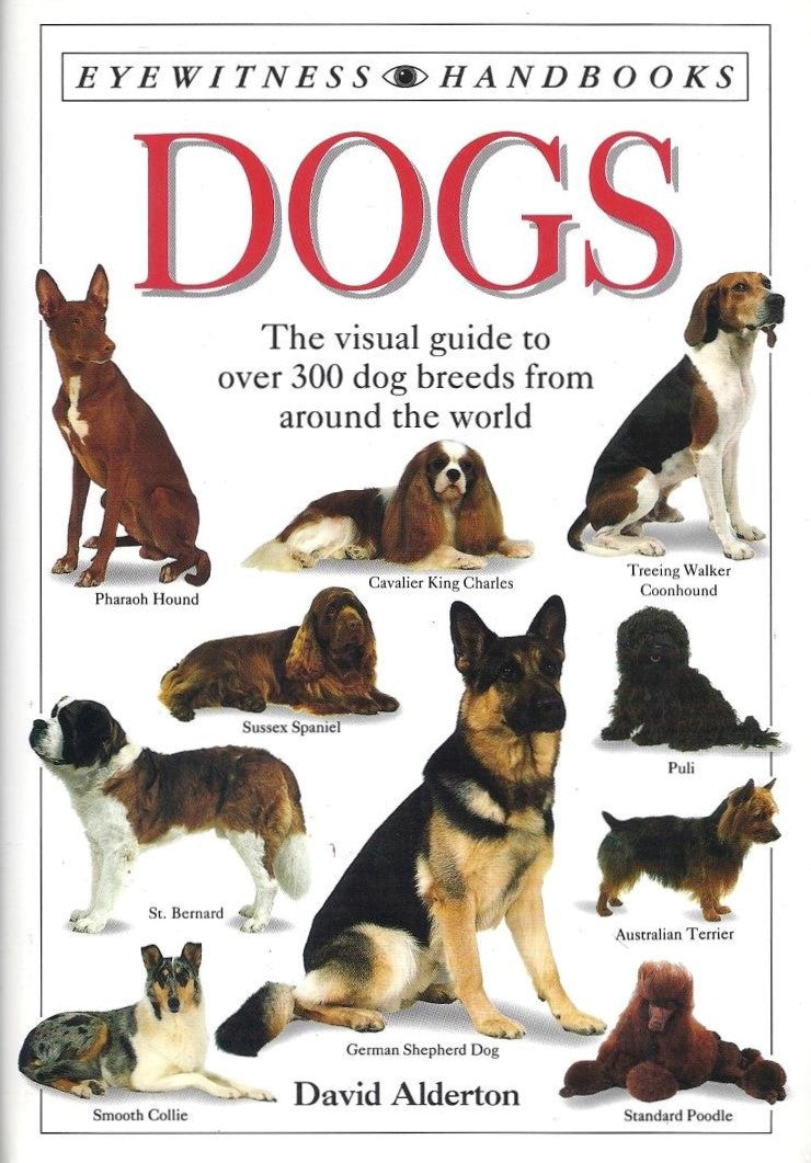 Livre Dogs : The Visual Guide to Over 300 Dog Breeds From Around The World - David Alderton (Livr...
