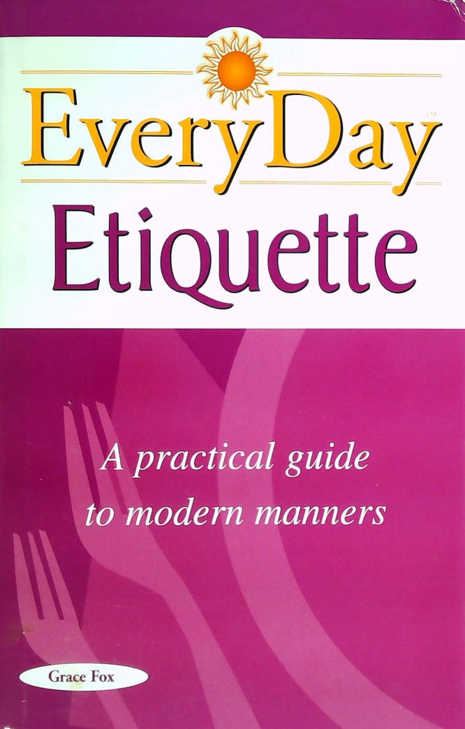 Livre ISBN 1568651678 EveryDay Etiquette: A Practical Guide to Modern Manners (Grace Fox)