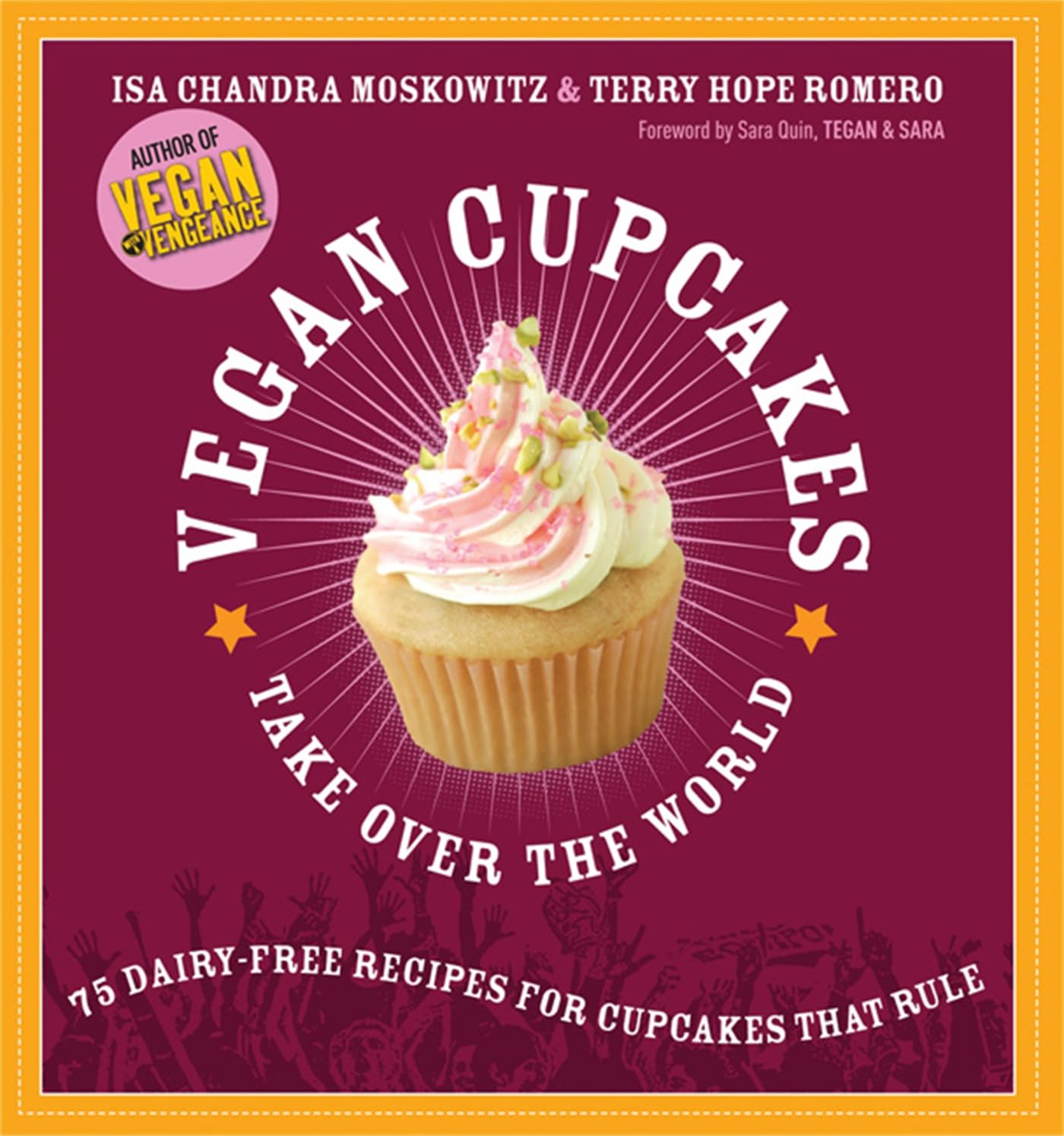 Livre Vegan Cupcakes Take Over The World - Isa Chandra Moskowitz (Livre neuf) - ISBN 1569242739