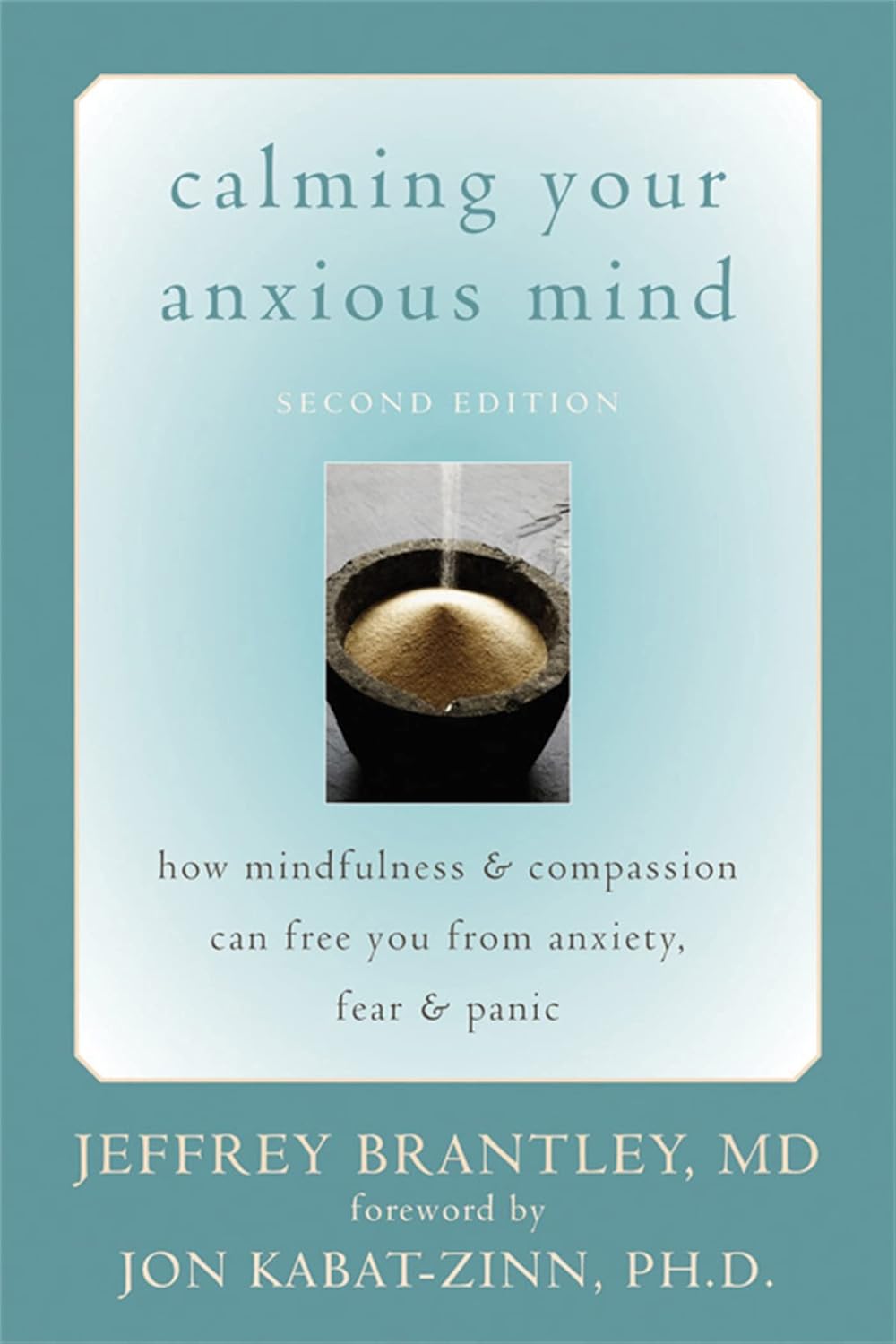 Livre Calming Your Anxious Mind: How Mindfulness and Compassion Can Free You from Anxiety, Fear, ...