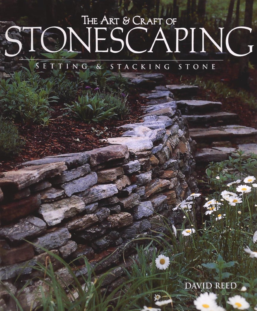 Livre The Art & Craft of Stonescaping : Setting & Stacking Stone - David Reed (Livre d'occasion) ...