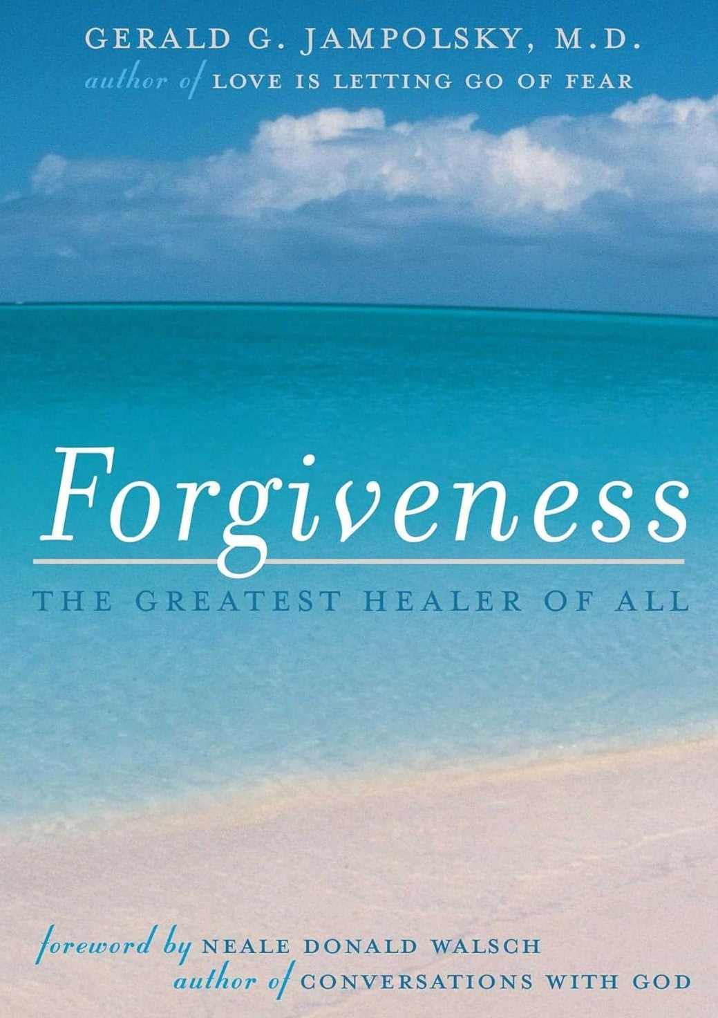 Livre Forgiveness : The Greatest Healer of All - Gerald G. Jampolsky (Livre d'occasion) - ISBN 15...