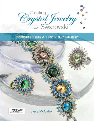 Livre Creating Crystal Jewelry With Swarovski 65 Sparkling Designs With Crystal Beads And Stones...