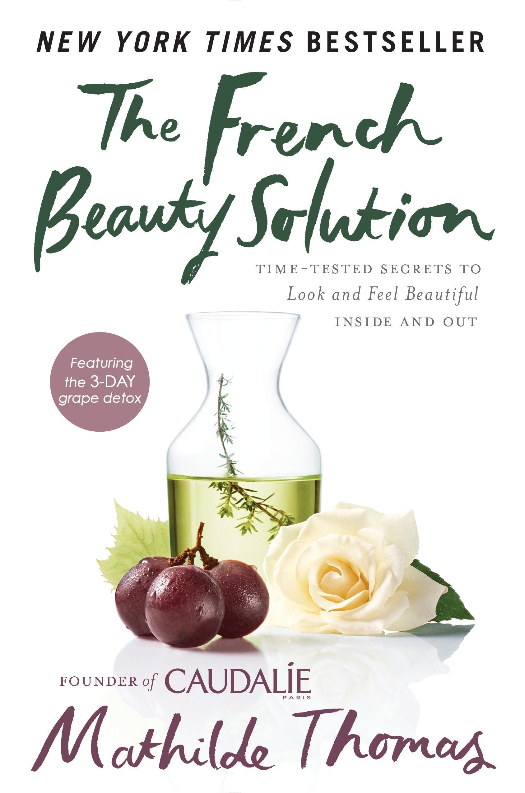 Livre The French Beauty Solution: Time-Tested Secrets to Look and Feel Beautiful Inside and Out -...