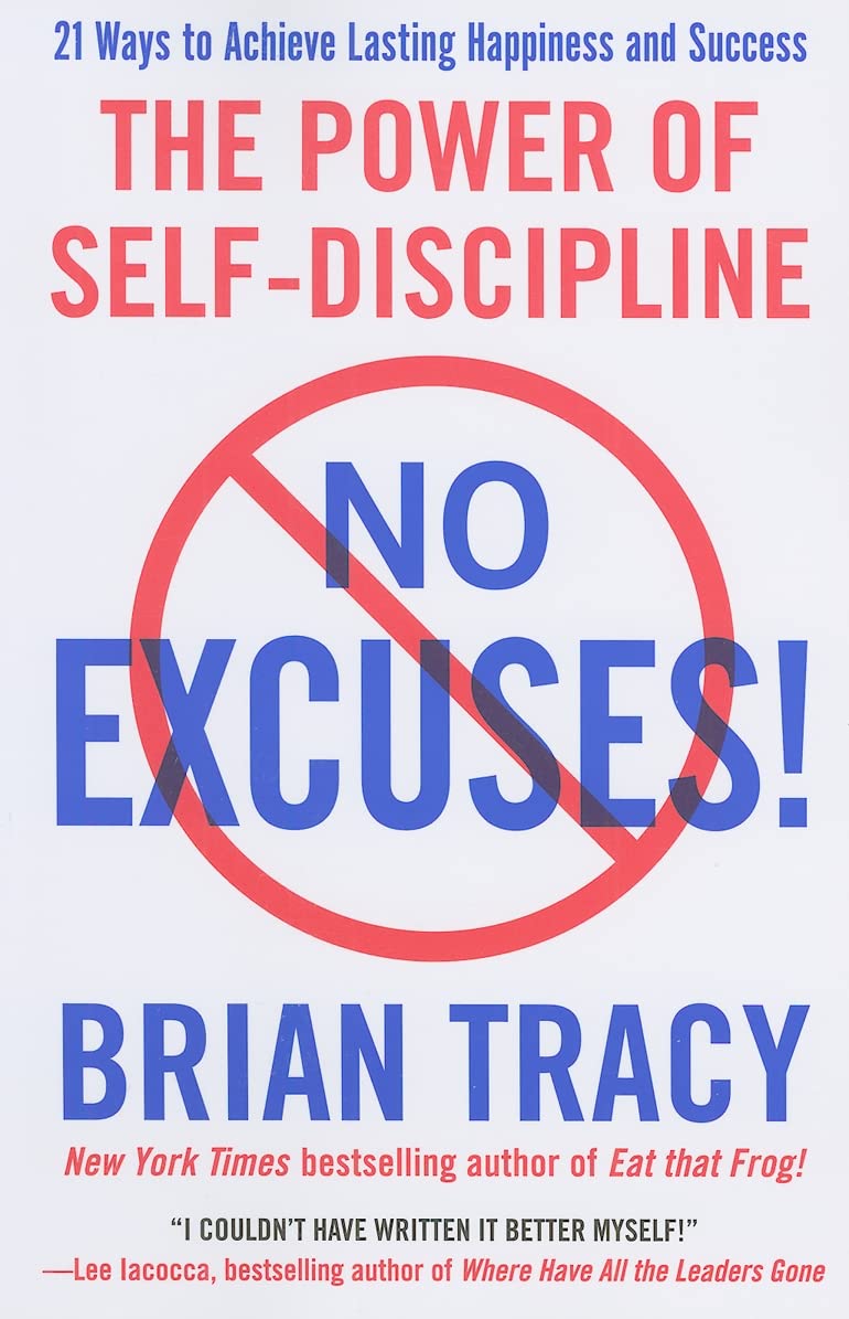 Livre No Excuses! : The Power of Self-Discipline - Brian Tracy (Livre neuf) - ISBN 1593156324
